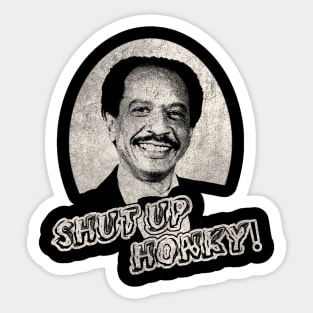 shut up honky // black white design T-Shirt Sticker